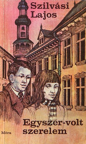 Szilvási Lajos - Egyszer- volt szerelem - Negyedik kiadás