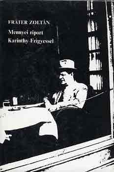 Fr�ter Zolt�n - Mennyei riport Karinthy Frigyessel