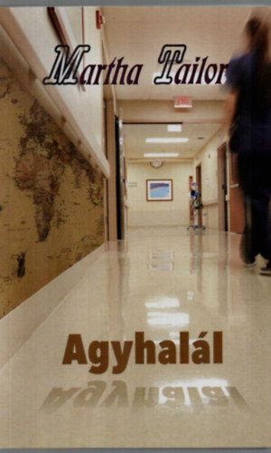 Martha Tailor - Agyhalál
