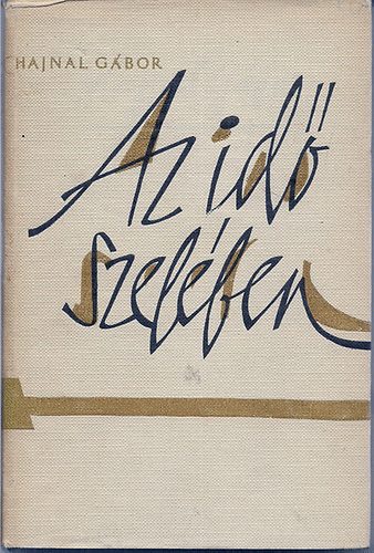 Hajnal G�bor - Az id� szel�ben  (v�logatott �s �j versek)