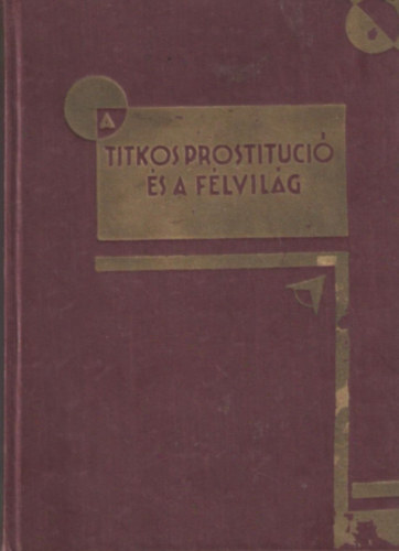 ldor-Moreck - A titkos prostituci s a flvilg