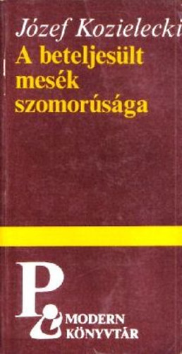 Jzef Kozielecki - A beteljeslt mesk szomorsga