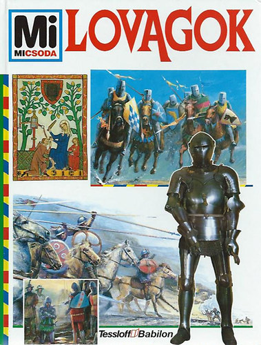 Wolfgang Tarnowski - Lovagok (Mi micsoda 22.)