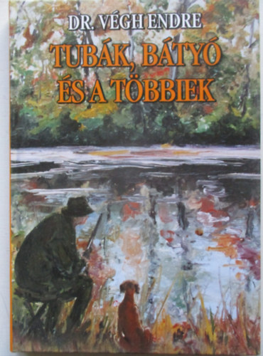 V�gh Endre dr. - Tub�k, b�ty� �s a t�bbiek