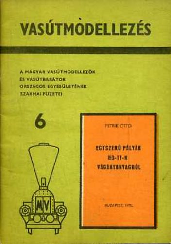 Petrik Ott - Egyszer plyk HO-TT-N vgnyanyagbl