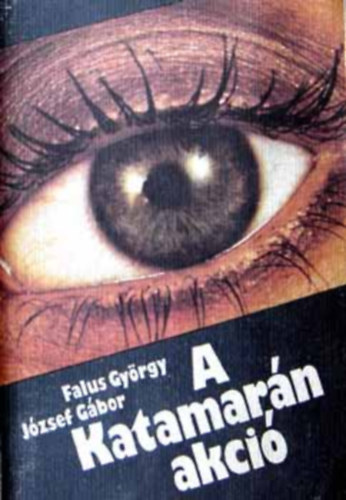 Falus Gy�rgy-J�zsef G�bor: - A Katamar�n akci�