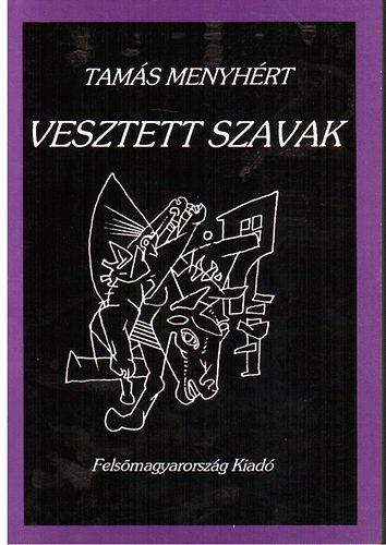 Tam�s Menyh�rt - Vesztett szavak