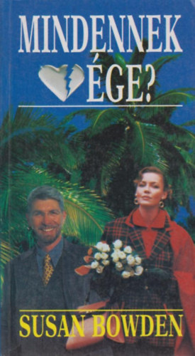 Susan Bowden - Mindennek v�ge?