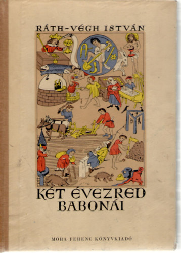 Rth-Vgh Istvn - Kt vezred baboni