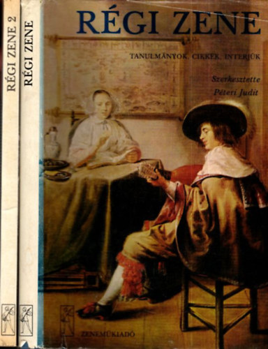 Pteri Judit (szerk.) - Rgi zene I-II. (Tanulmnyok, cikkek, interjk)