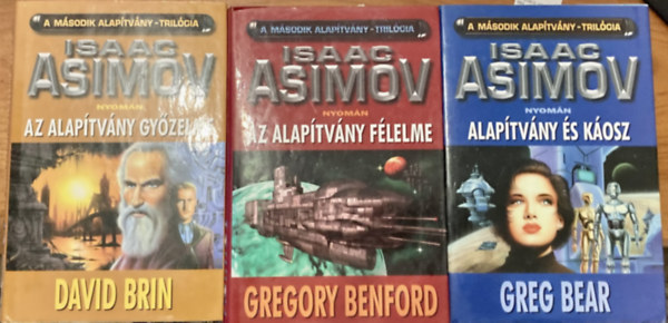 David Brin, Greg Bear - Az alaptvny flelme + Alaptvny s kosz + Az alaptvny gyzelme
