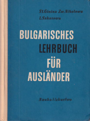 St.Ginina Zw.Nikolowa, L. Sakasowa - Bulgarisches lehrbuch fr auslander