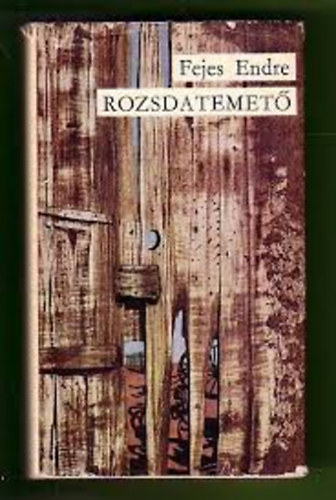 Fejes Endre - Rozsdatemet� (Fekete-feh�r illusztr�ci�kkal)