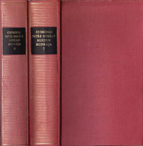 Csokonai Vit�z Mih�ly - Csokonai Vit�z Mih�ly minden munk�ja I-II.
