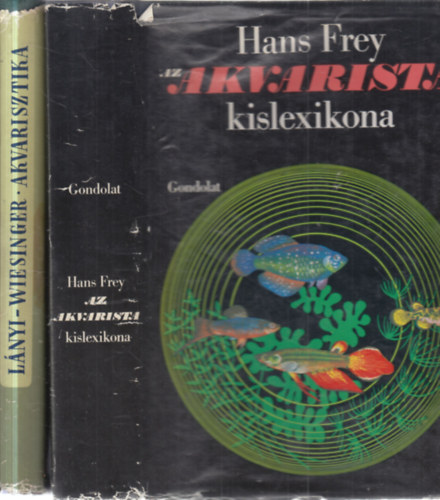 Hans Frey, Lányi-Wiesinger - 2 db. akvarisztika (Az akvarista kislexikona + Akvarisztika)