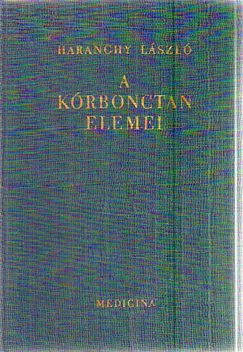 Haranghy L�szl� - A k�rbonctan elemei I.-III.