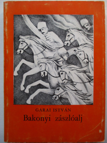 Garai István - Bakonyi zászlóalj