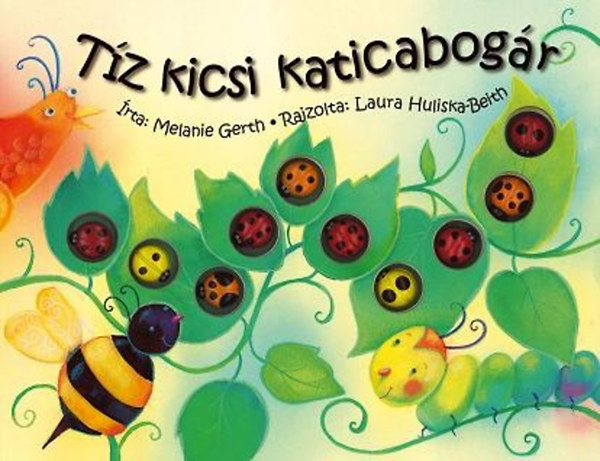 Melanie Gerth; L. Huliska-Beith - Tz kicsi katicabogr