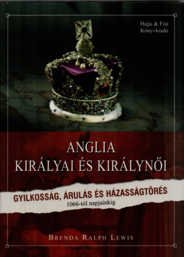 Brenda Ralph Lewis - Anglia kirlyai s kirlyni