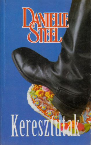 Danielle Steel - Keresztutak