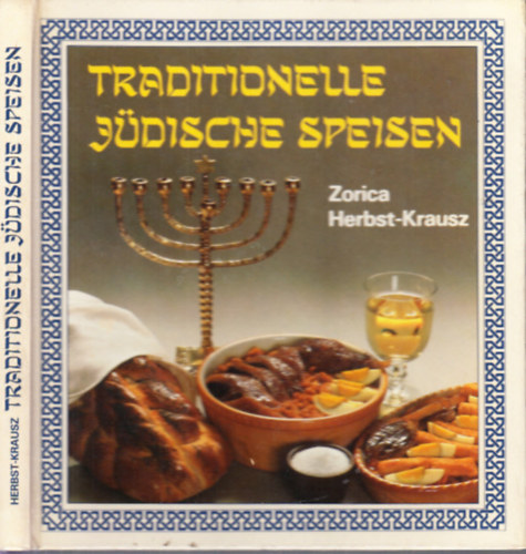 Zorica Herbst-Krausz - Traditionelle jdische Speisen (Rgi zsid telek)
