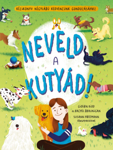 Gideon Kidd, Rachel Braunigan - Neveld a kutyd!