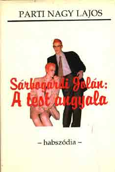 Parti Nagy Lajos - Srbogrdi Joln: A test angyala