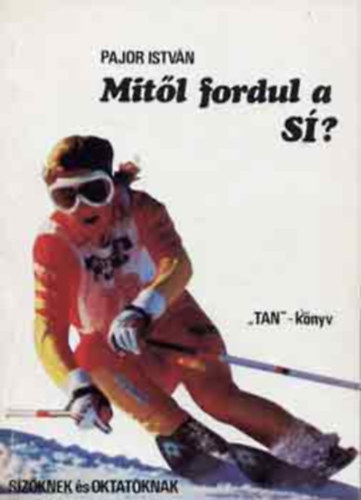 Pajor Istvn, Dr. Kovcsn Zentai Katalin (szerk.), Kvri Krolyn (lektor) - Mitl fordul a s? ("TAN"- knyv Szknek s Oktatknak)