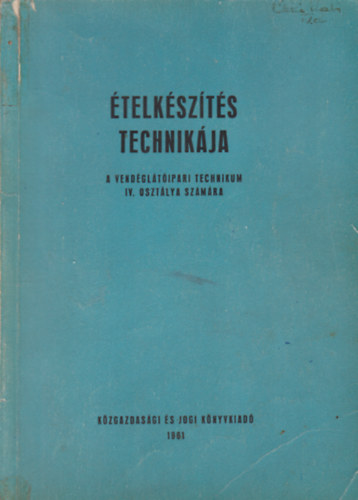 Dr. Domokos Lszln, Dr. Ketter Lszl, Trs Emil - telkszts technikja - A vendgltipari Technikum IV. oszt. szm.