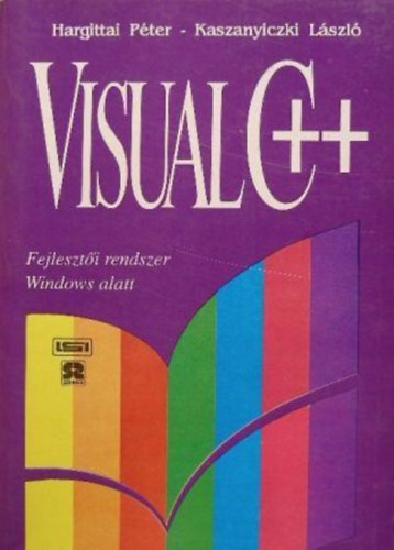 Hargittai Pter, Kaszanyiczky Lszl - Visual C++ , bevezets a visual c++ hasznlatba