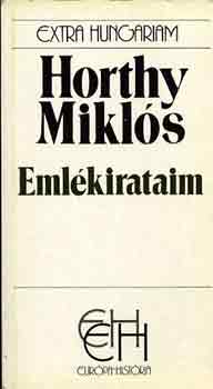 Horthy Mikl�s - Eml�kirataim (Extra Hungariam)
