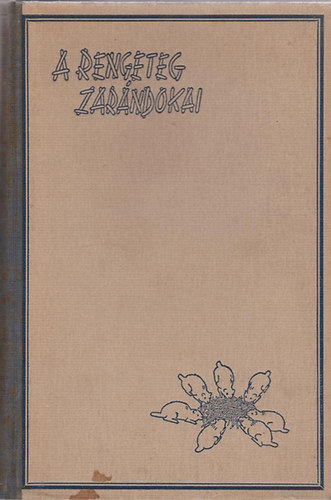 Grey Owl (Szrke Bagoly) - A rengeteg zarndokai (Dr. Baktay Ervin fordtsa)