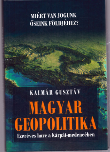 Kalmár Gusztáv - Magyar geopolitika