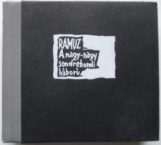 C.F. Ramuz - A nagy-nagy sondrebondi h�bor�