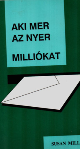 Susan Miller - Aki mer, az nyer - millikat