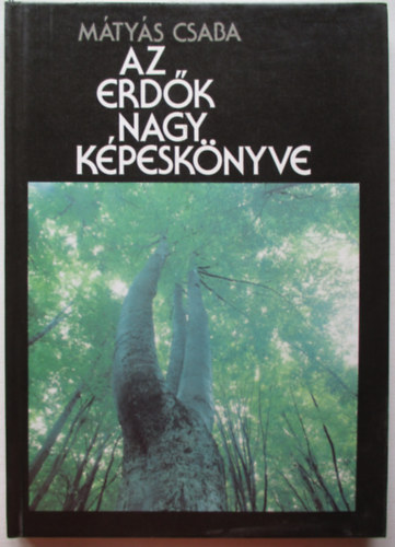 Mtys Csaba - Az erdk nagy kpesknyve