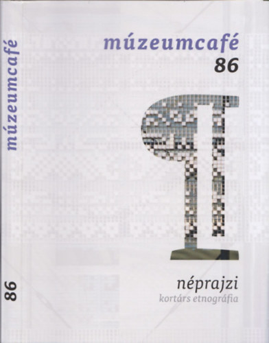 Grczi Emke (fszerk.) - Mzeumcaf 86 - Nprajzi kortrs etnogrfia