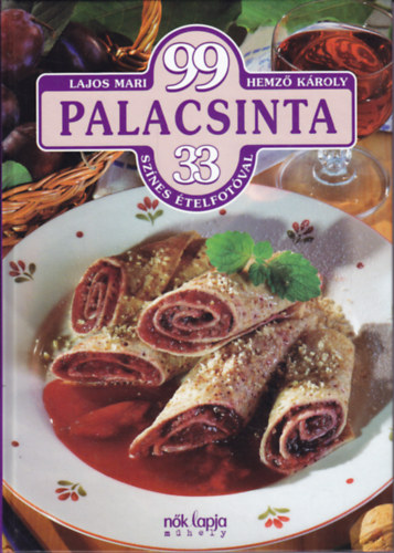 Lajos Mari, Hemz Kroly - 99 palacsinta 33 sznes telfotval