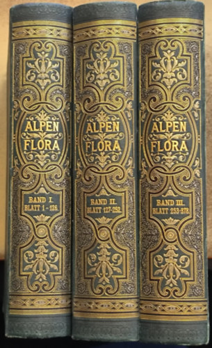 Dr. K. W. v. Dalla Torre, Anton Hartinger - Atlas der Alpenflora Band I-III. ("Alpesi nvnyvilg atlasza I-III. ktet." nmet nyelven) 1884