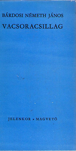 Bárdosi Németh János - Vacsoracsillag