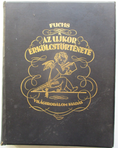 Eduard Fuchs - Az ujkor erkölcstörténete II.: Gáláns kor