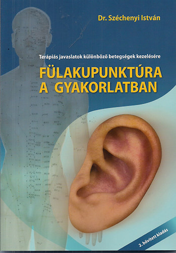 Dr. Szchenyi Istvn - Flakupunktra a gyakorlatban -Terpis javaslatok klnbz betegsgek kezelsre