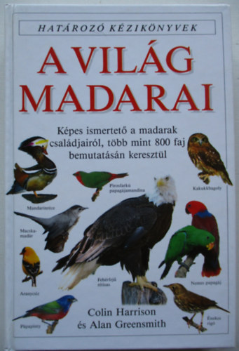 C. Harrison, A. Greensmith - A vilg madarai - Hatroz kziknyvek
