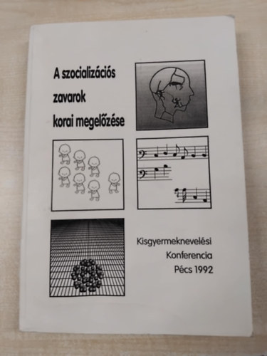 Szerk: Dr. Koml�si �kos - A szocializ�ci�s zavarok korai megel�z�se /Kisgyermeknevel�si konferencia P�cs 1992./