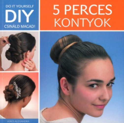 Veres Alexandra - DIY - 5 perces kontyok