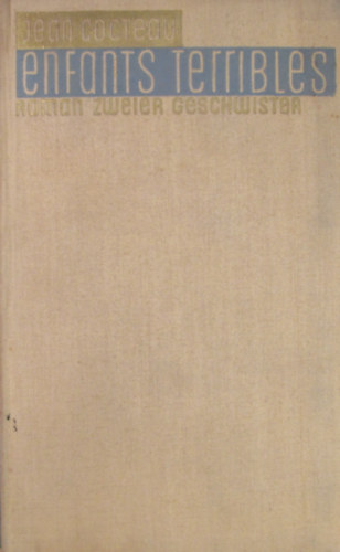 Jean Cocteau - enfants terribles. Roman