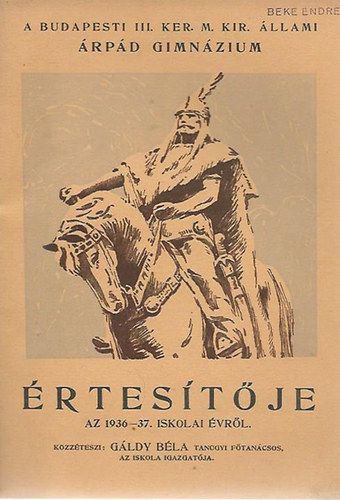 Gáldy Béla - A Budapesti III. Ker. M. Kir. Állami Árpád Gimnázium évkönyve az 1936-37. iskolai évről