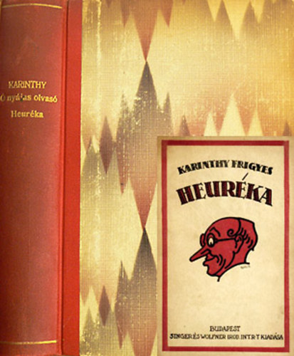 Karinthy Frigyes - Ó, nyájas olvasó! (Mindenféle dolog) - Heuréka