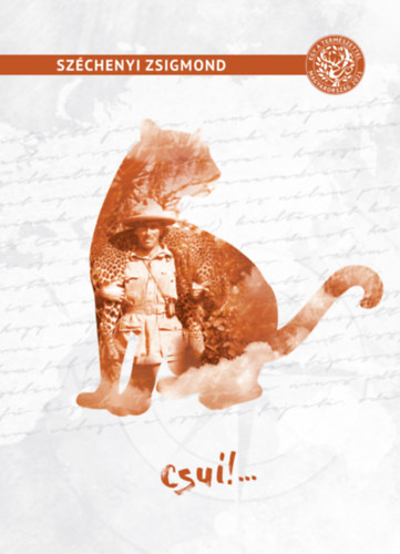 Széchenyi Zsigmond - Csui!