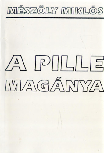 Mszly Mikls - A pille magnya